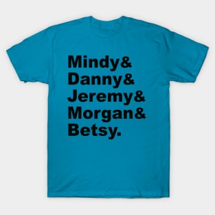 Mindy Project Names T-Shirt T-Shirt